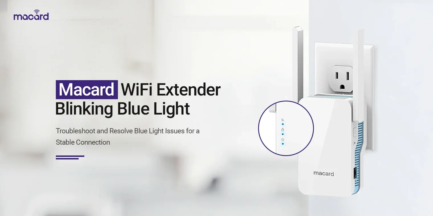 macard wifi extender blinking blue